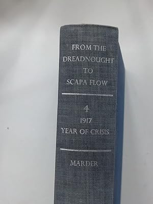 Bild des Verkufers fr From the Dreadnought to Scapa Flow: The Royal Navy in the Fisher Era, 1904 - 1919. Volume 4: 1917 Year of Crisis. zum Verkauf von Plurabelle Books Ltd