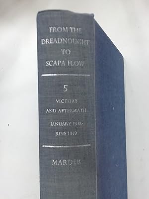Seller image for From the Dreadnought to Scapa Flow: The Royal Navy in the Fisher Era, 1904 - 1919. Volume 5: Victory and Aftermath. for sale by Plurabelle Books Ltd