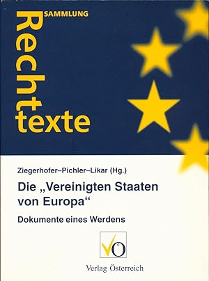 Bild des Verkufers fr Die Vereinigten Staaten von Europa Dokumente eines Werdens zum Verkauf von avelibro OHG
