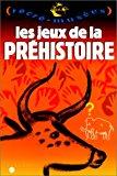 Seller image for Les Jeux De La Prhistoire for sale by RECYCLIVRE