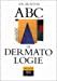 Image du vendeur pour Abc De Dermatologie mis en vente par RECYCLIVRE
