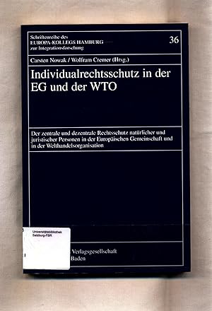 Seller image for Individualrechtsschutz in der EG und der WTO Der zentrale und dezentrale Rechtsschutz natrlicher und juristischer Personen in der Europischen Gemeinschaft und in der Welthandelsorganisation for sale by avelibro OHG