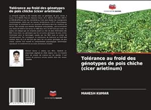 Seller image for Tolrance au froid des gnotypes de pois chiche (cicer arietinum) for sale by AHA-BUCH GmbH