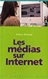 Image du vendeur pour Les Mdias Sur Internet mis en vente par RECYCLIVRE