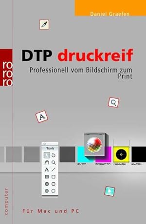 Bild des Verkufers fr DTP druckreif: Professionell vom Bildschirm zum Print (fr Mac und PC) zum Verkauf von Gerald Wollermann