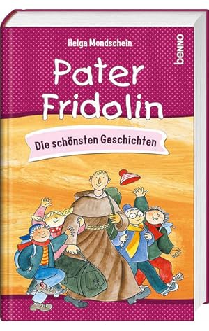 Mit Pater Fridolin durch das Jahr: Humorvolle Kindergeschichten