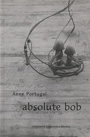 Imagen del vendedor de absolute bob - (Serie D'ecriture No. 23) a la venta por Goulds Book Arcade, Sydney