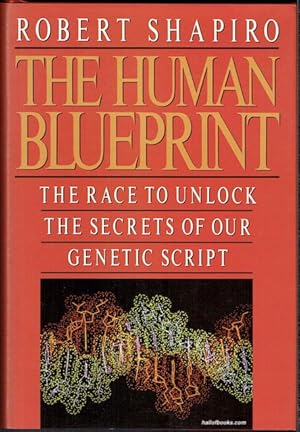 The Human Blueprint: The Race To Unlock The Secrets Of Our Genetic Script