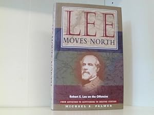 Bild des Verkufers fr Lee Moves North: Robert E. Lee on the Offensive zum Verkauf von Book Broker