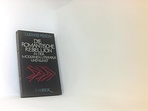 Imagen del vendedor de Die romantische Rebellion in der modernen Literatur und Kunst a la venta por Book Broker