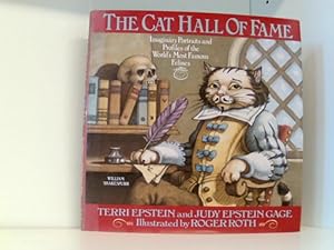 Imagen del vendedor de The Cat Hall of Fame: Imaginary Portraits and Profiles of the World's Most Famous Felines a la venta por Book Broker