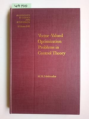 Vector-valued Optimization: Problems in Control Theory (Mathematics in Science & Engineering) M.E...