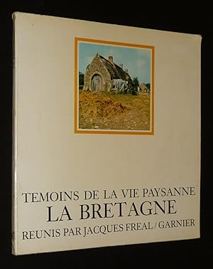 Imagen del vendedor de Tmoins de la vie paysanne : La Bretagne a la venta por Abraxas-libris