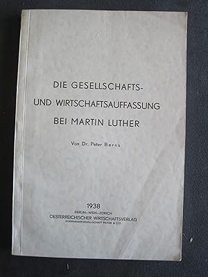 Die Gesellschafts- und Wirtschaftsauffassung bei Martin Luther.