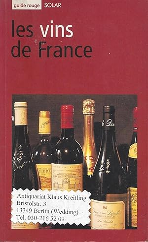 Bild des Verkufers fr les vins de France. Photographies de l `auteur. Nouvelle Mise  Jour zum Verkauf von Klaus Kreitling