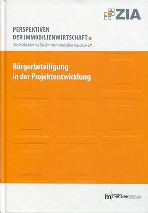 Immagine del venditore per Brgerbeteiligung in der Projektentwicklung (Perspektiven der Immobilienwirtschaft). ZIA, Zentraler Immobilien Ausschuss e.V. (Hrsg.). venduto da Antiquariat & Buchhandlung Rose