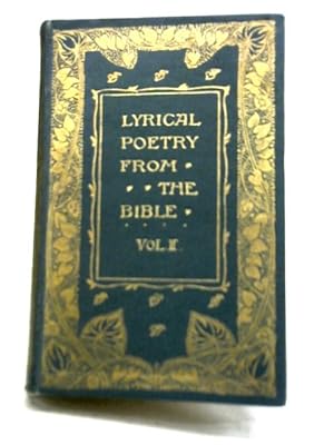 Bild des Verkufers fr Lyrical Poetry from The Bible Vol II zum Verkauf von World of Rare Books