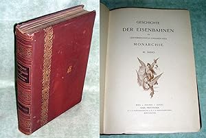 Geschichte der Eisenbahnen der Oesterreichisch-Ungarischen Monarchie. III. Band.