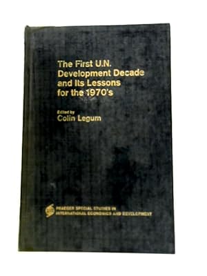Immagine del venditore per First U.N. Development Decade and Its Lessons for the 1970's (Special Study) venduto da World of Rare Books