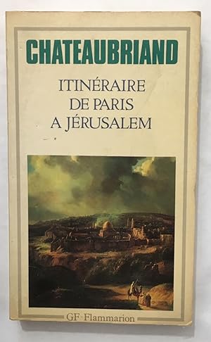Image du vendeur pour Itinraire de Paris  Jrusalem mis en vente par librairie philippe arnaiz