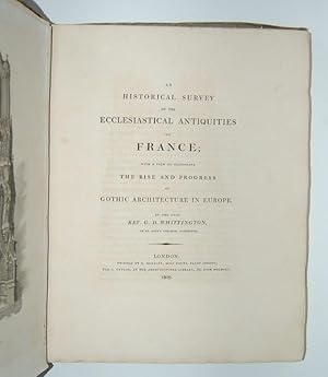 An Historical Survey of the Ecclesiastical Antiquities of France: with a view to illustrate the R...