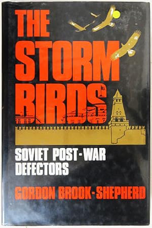 Immagine del venditore per The Storm Birds. Soviet Post-War Defectors. venduto da Entelechy Books