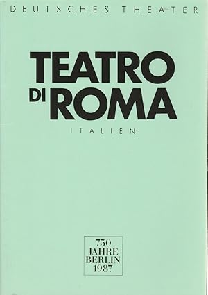 Seller image for Programmheft TEATRO DI ROMA ITALIEN 750 Jahre Berlin 1987 for sale by Programmhefte24 Schauspiel und Musiktheater der letzten 150 Jahre