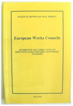 Immagine del venditore per European Works Councils: Information and Consultation of Employees in Multinational Enterprises in Europe venduto da PsychoBabel & Skoob Books