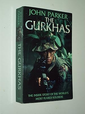 Immagine del venditore per The Gurkhas: The Inside Story of the World's Most Feared Soldiers venduto da Rodney Rogers