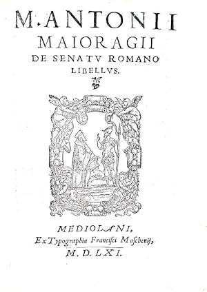 De senatu romano libellus.Mediolani, ex Typographia Francisci Moschenij, 1561.