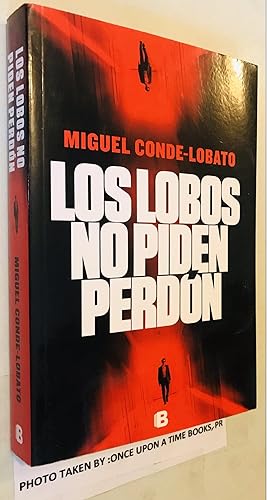 Seller image for Los Lobos No Piden Perd?n / Wolves Don't Ask for Forgiveness for sale by Once Upon A Time