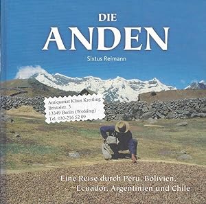 Die Anden. Eine Reise durch Peru, Bolivien, Ecuador, Argentinien und Chile