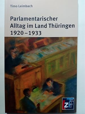 Seller image for Parlamentarischer Alltag im Land Thrigen 1920 - 1933 for sale by Versandantiquariat Jena