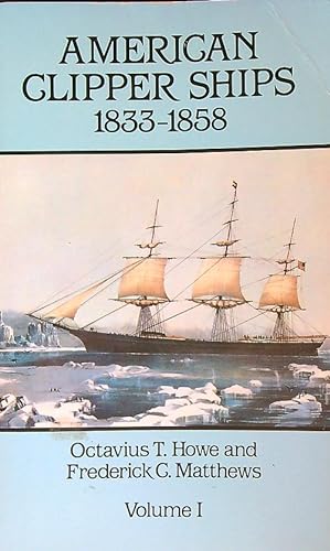 Seller image for American Clipper Ships, 1833-1858. Volume 1 for sale by Librodifaccia