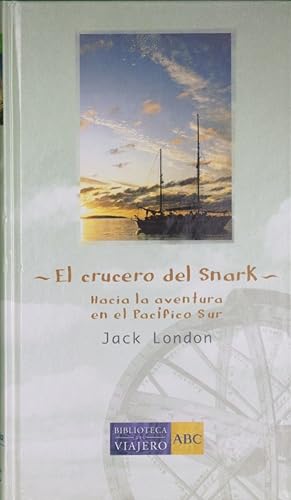 Seller image for El crucero del Snark hacia la aventura en el Pacfico sur for sale by Librera Alonso Quijano
