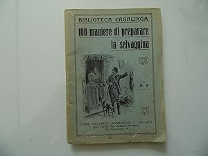 Biblioteca Casalinga 100 MANIERE DI PREPARARE LA SELVAGGINA n.° 8