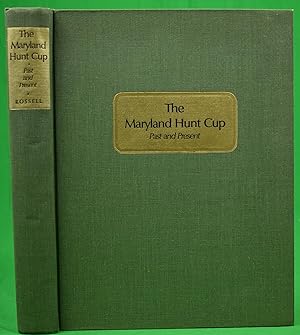 Imagen del vendedor de The Maryland Hunt Cup: Past And Present a la venta por The Cary Collection