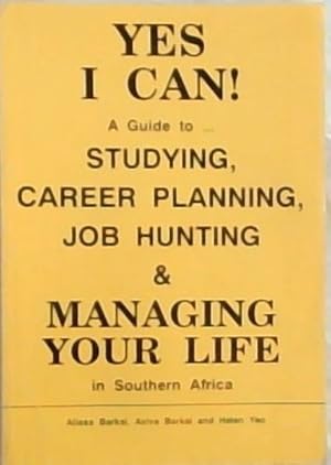 Bild des Verkufers fr Yes I can!: A guide to studying, career planning, job hunting & managing your life in Southern Africa zum Verkauf von Chapter 1