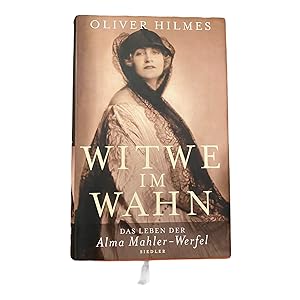 WITWE IM WAHN. das Leben der Alma Mahler-Werfel