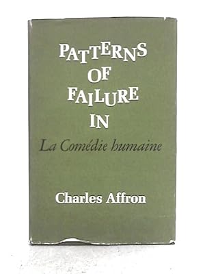 Bild des Verkufers fr Patterns of Failure in 'La Comedie Humaine' zum Verkauf von World of Rare Books