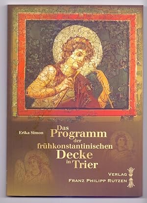 Das Programm der frühkonstantinischen Decke in Trier.