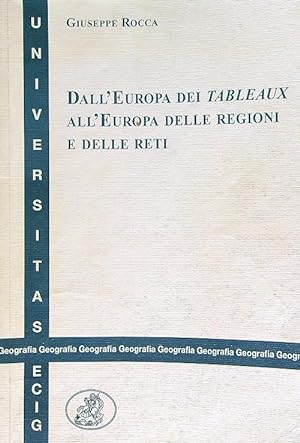 Bild des Verkufers fr Dall'Europa dei tableaux all'Europa delle regioni e delle reti zum Verkauf von Librodifaccia