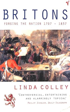 Seller image for Britons : Forging the Nation, 1707-1837 for sale by M Godding Books Ltd