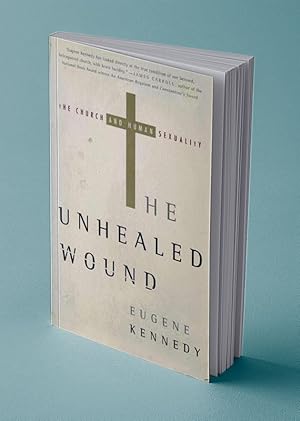 Seller image for THE UNHEALED WOUND; The Church and Human Sexuality for sale by Gordian Booksellers