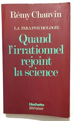 La parapsychologie : quand l' irrationnel rejoint la science