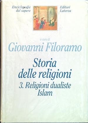 Bild des Verkufers fr Storia delle religioni 3. Religioni dualiste Islam zum Verkauf von Librodifaccia
