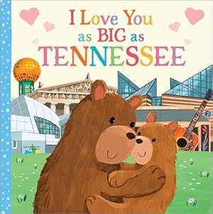 Immagine del venditore per I Love You As Big As Tennessee venduto da GreatBookPrices