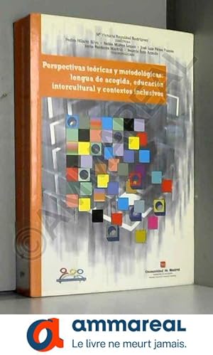 Seller image for Perspectivas teoricas y metodologicas. lengua de acogida, educacion intercultural y contexto inclusivos for sale by Ammareal