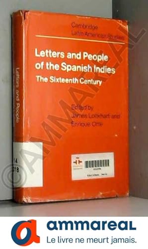 Bild des Verkufers fr Letters and People of the Spanish Indies: Sixteenth Century (Cambridge Latin American Studies) zum Verkauf von Ammareal