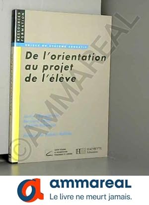 Seller image for De l'orientation au projet de l'lve for sale by Ammareal